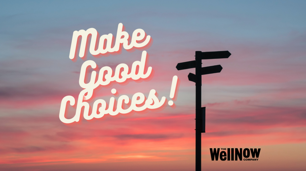 WellNow Make Good Choices